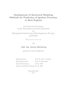 Development of numerical modeling methods for prediction of ignition processes in aero-engines [Elektronische Ressource] / von Jeremy Weckering