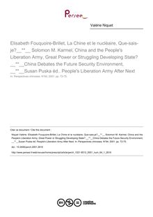 Elisabeth Fouquoire-Brillet, La Chine et le nucléaire, Que-sais-je?; Solomon M. Karmel, China and the People s Liberation Army, Great Power or Struggling Developing State?; China Debates the Future Security Environment,; Susan Puska éd.. People s Liberation Army After Next - article ; n°1 ; vol.64, pg 72-75