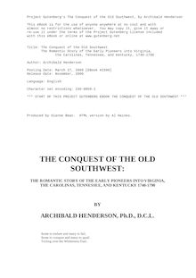 The Conquest of the Old Southwest; the romantic story of the early pioneers into Virginia, the Carolinas, Tennessee, and Kentucky, 1740-1790
