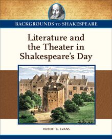 Literature and the Theater in Shakespeare s Day