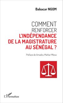 Comment renforcer l indépendance de la magistrature au Sénégal ?