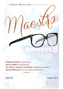 Maestro, the Ennio Morricone Online Magazine, Issue #8 - August 2015