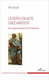 La vertu en acte chez Aristote