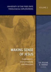 Making sense of Jesus: Experiences, interpretations and identities