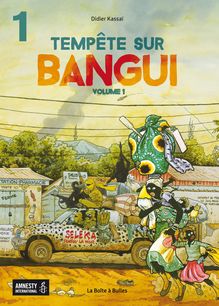 Tempête sur Bangui - Tome 1 - Partie 1