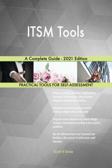 ITSM Tools A Complete Guide - 2021 Edition
