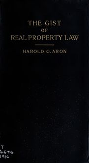 The gist of real property law