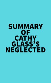 Summary of Cathy Glass s Neglected
