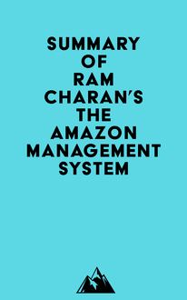 Summary of Ram Charan s The Amazon Management System