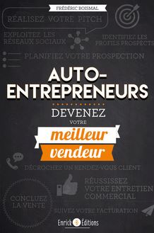 Auto-entrepreneurs, devenez votre meilleur vendeur (2ème édition)