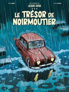 Une Aventure de Jacques Gipar Tome 10 : Le Trésor de Noirmoutier