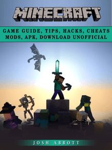 Minecraft Game Guide, Tips, Hacks, Cheats Mods, Apk, Download Unofficial