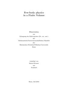 Few-body physics in a finite volume [Elektronische Ressource] / vorgelegt von Simon Kreuzer