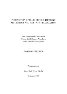 Production of ionic liquids through metathesis and melt crystallization [Elektronische Ressource] / Jorge Luis Wong Dávila