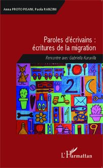 Paroles d écrivains : écritures de la migration