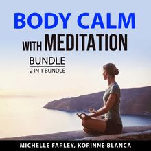 Body Calm with Meditation Bundle, 2 in 1 Bundle