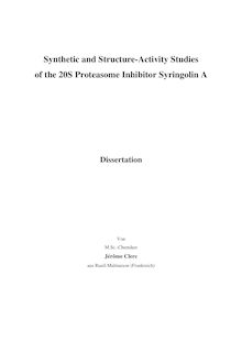 Synthetic and structure-activity studies of the 20S proteasome inhibitor Syringolin A [Elektronische Ressource] / von Jérôme Clerc