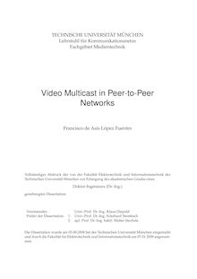 Video multicast in peer-to-peer networks [Elektronische Ressource] / Francisco de Asís López Fuentes