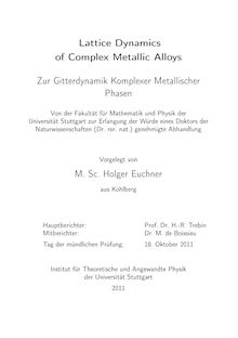 Lattice dynamics of complex metallic alloys [Elektronische Ressource] = Zur Gitterdynamik komplexer metallischer Phasen / Holger Euchner. Betreuer: Hans-Rainer Trebin