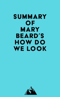 Summary of Mary Beard s How Do We Look