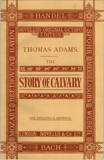Partition Covers (colour), pour Story of Calvary. A Cantata, Adams II, Thomas