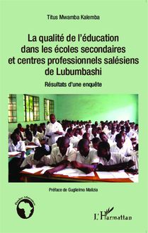 La qualité de l éducation dans les écoles secondaires et centres professionnels salésiens de Lubumbashi