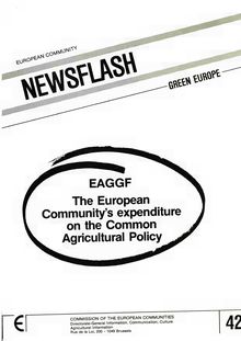 EAGGF The European Community s expenditure on the Common Agricultural Policy 42