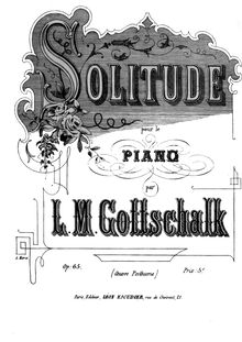 Partition complète, Solitude, Op.65, Gottschalk, Louis Moreau