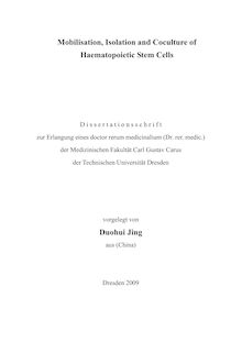 Mobilisation, isolation and coculture of haematopoietic stem cells [Elektronische Ressource] / vorgelegt von Duohui Jing