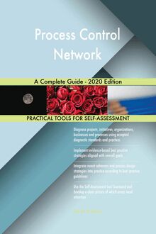 Process Control Network A Complete Guide - 2020 Edition