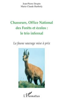 Chasseurs, Office National des Forêts et écolos : le trio infernal