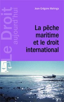 La pêche maritime et le droit international
