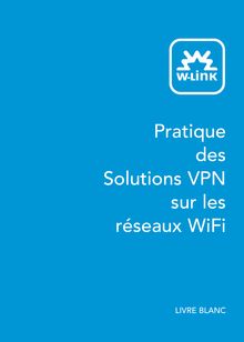 Pratique des Solutions VPN sur les réseaux WiFi