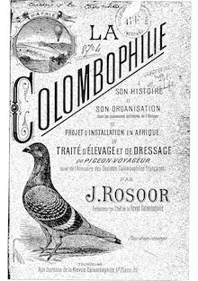 La colombophilie / par J. Rosoor,...