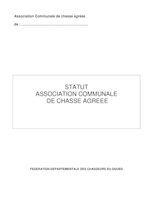 STATUT ASSOCIATION COMMUNALE DE CHASSE AGREEE