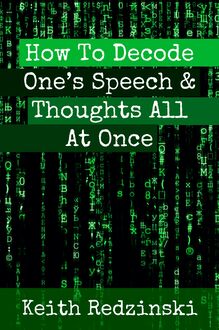 How To Decode One s Speech & Thoughts All At Once