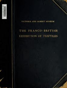The Franco-British exhibition of textiles 1921