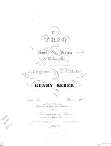 Partition de piano, Piano Trio No.1, Op.8, A Major, Reber, Napoléon Henri