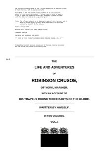The Life and Adventures of Robinson Crusoe of York, Mariner, Volume 1 - With an Account of His Travels Round Three Parts of the Globe, - Written By Himself, in Two Volumes