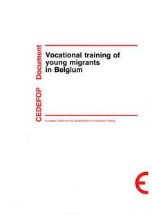 Vocational training of young migrants in Belgium. Berlin 1986.
