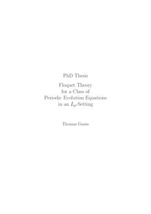 Floquet theory for a class of periodic evolution equations in an L_1tnp-setting [Elektronische Ressource] / von Thomas Gauss
