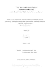 Novel aza-arylphosphane ligands for ruthenium catalyzed anti Markovnikov hydration of terminal alkynes [Elektronische Ressource] / vorgelegt von Aurélie Labonne
