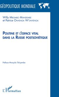 Poutine et l espace vital dans la Russie postsoviétique
