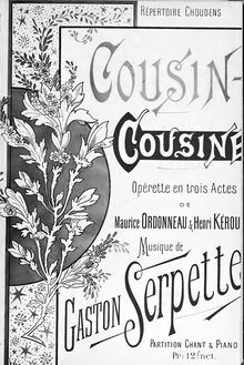 Partition complète, Cousin-cousine, Opérette en trois actes, Serpette, Gaston