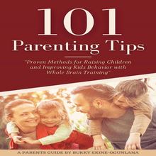 101 PARENTING TIPS