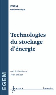 Technologies du stockage d énergie (Traité EGEM, série Génie électrique)