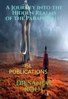 A Journey into the Hidden Realms of the Paranormal
