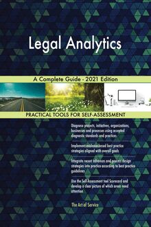 Legal Analytics A Complete Guide - 2021 Edition