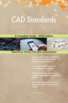 CAD Standards A Complete Guide - 2020 Edition