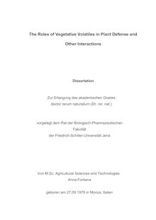 The Roles of Vegetative Volatiles in Plant Defense and Other Interactions [Elektronische Ressource] / Anna Fontana. Gutachter: Jonathan Gershenzon ; Monika Hilker ; Wolfgang W. Weisser